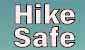 Hike Safe, Be Prepared 